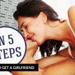 Come Trovare Una Ragazza: 20 Passaggi Per Farla Diventare La Tua Fidanzata