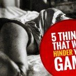 Non Riuscire A Sedurre: 5 Cose Che Ostacoleranno Il Tuo Game