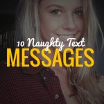 Messaggi Sensuali Per Lei: 10 Esempi di Messaggi Erotici e Seducenti Da Inviare Alla Tua Donna