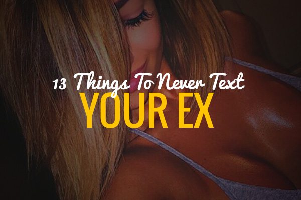 13 messaggi da NON inviare per tornare con una ex